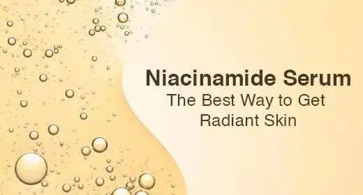 Niacinamide Serum: The Best Way to Get Radiant Skin - RF Skincare, Australia